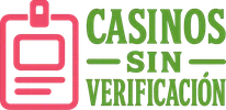 Casinos Sin Verificación